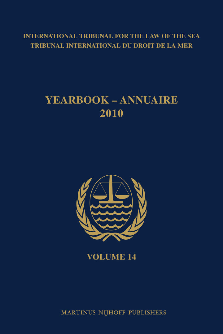 Cover image for Yearbook International Tribunal for the Law of the Sea / Annuaire Tribunal international du droit de la mer, Volume 14 (2010) ISBN 9789004189058