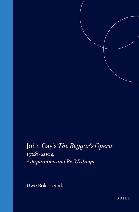 John Gay’s The Beggar’s Opera 1728-2004