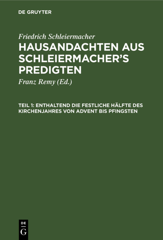 Enthaltend die festliche Hälfte des Kirchenjahres von Advent bis Pfingsten