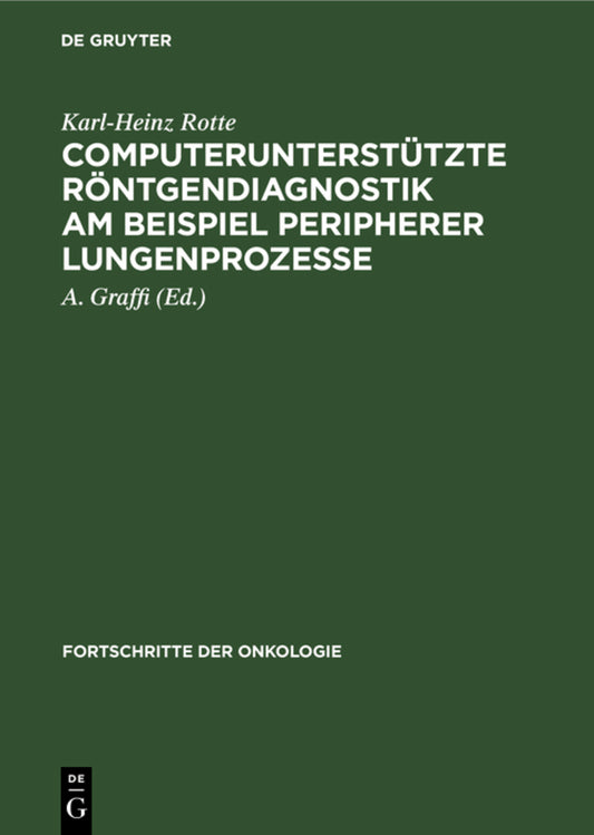 Computerunterstützte Röntgendiagnostik am Beispiel peripherer Lungenprozesse