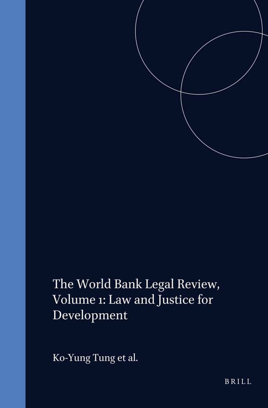The World Bank Legal Review, Volume 1: Law and Justice for Development