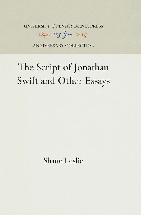 The Script of Jonathan Swift and Other Essays