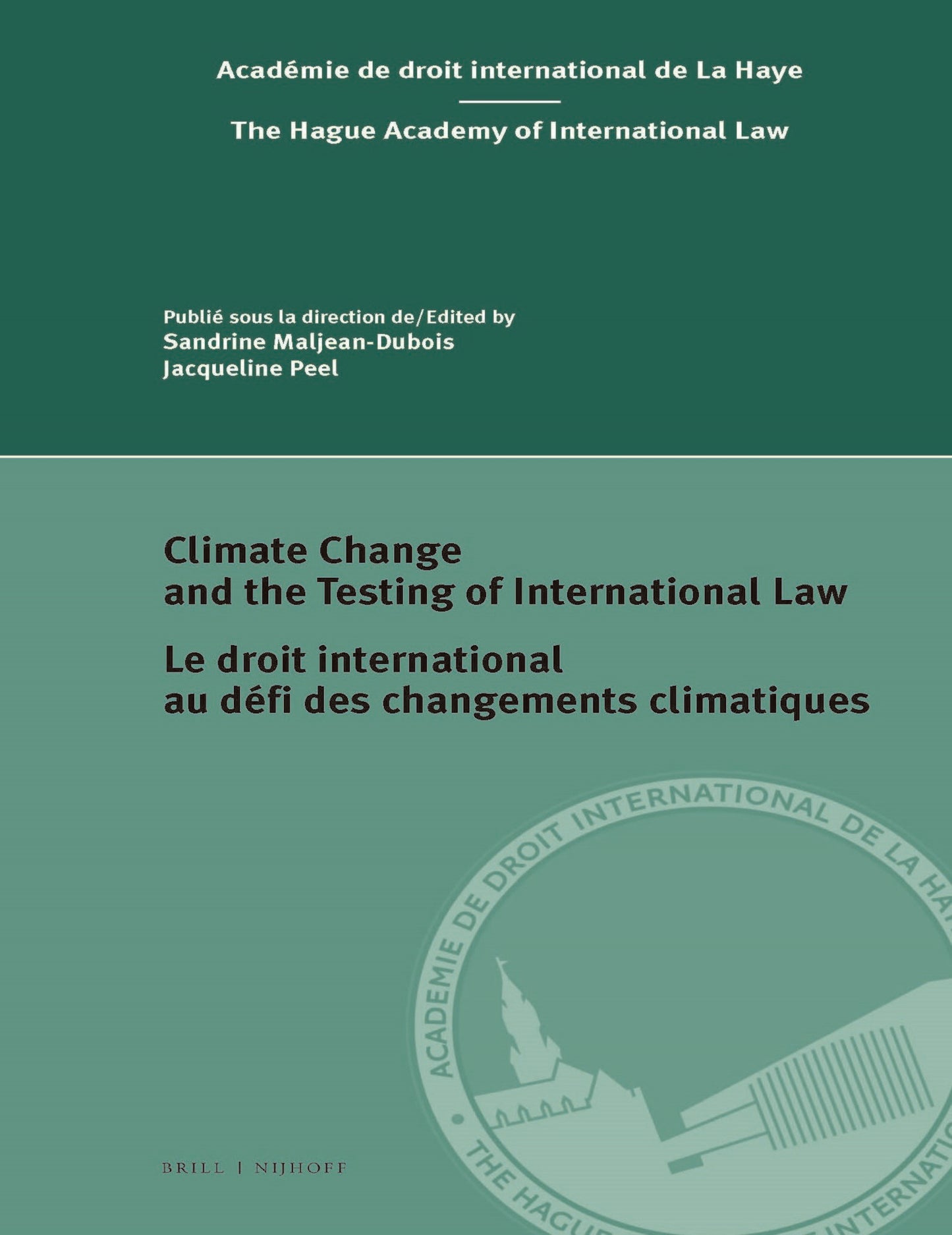 Climate Change and the Testing of International Law / Le droit international au défi des changements climatiques