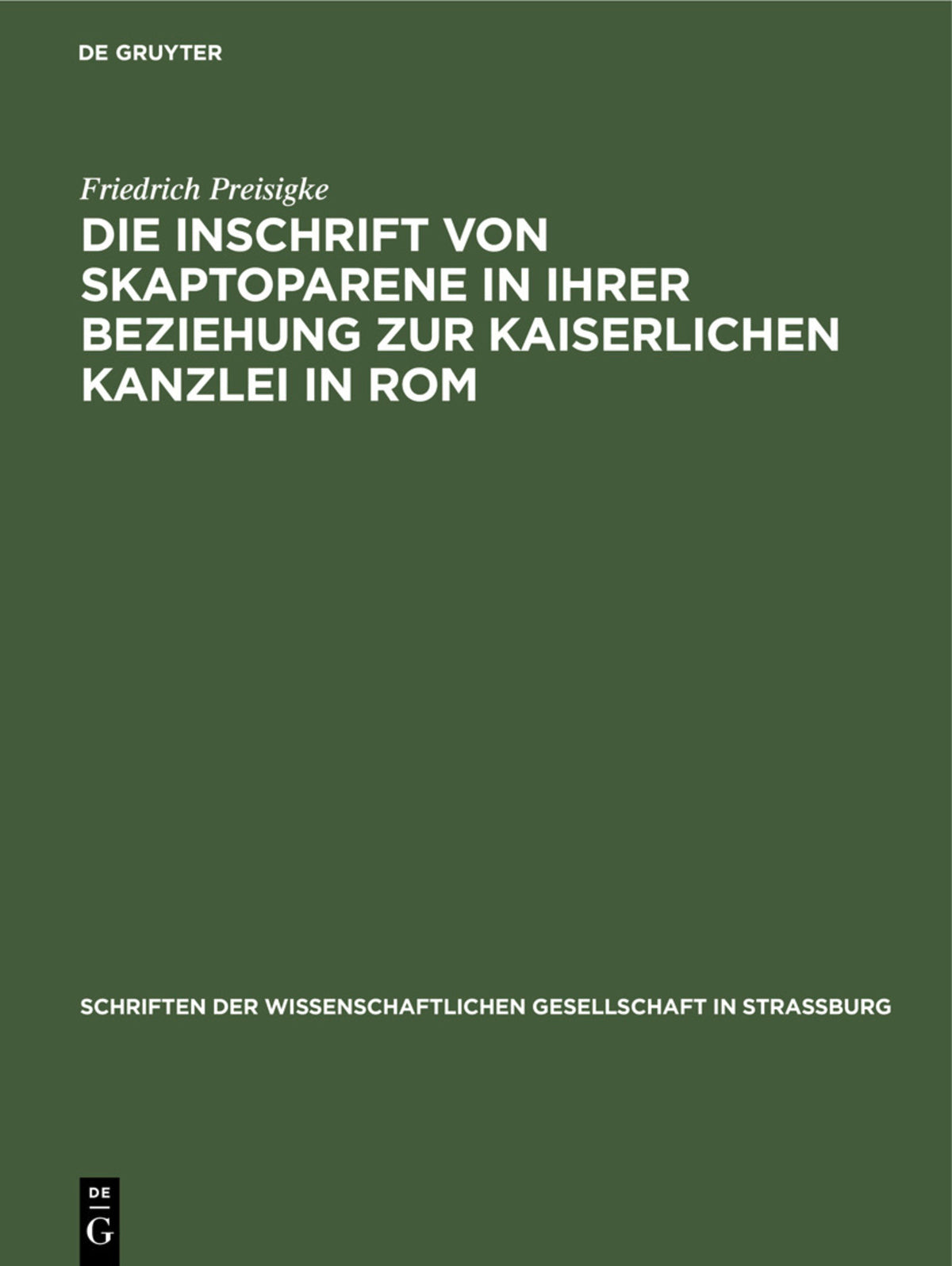 Cover image for Die Inschrift von Skaptoparene in ihrer Beziehung zur kaiserlichen Kanzlei in Rom ISBN 9783111185095