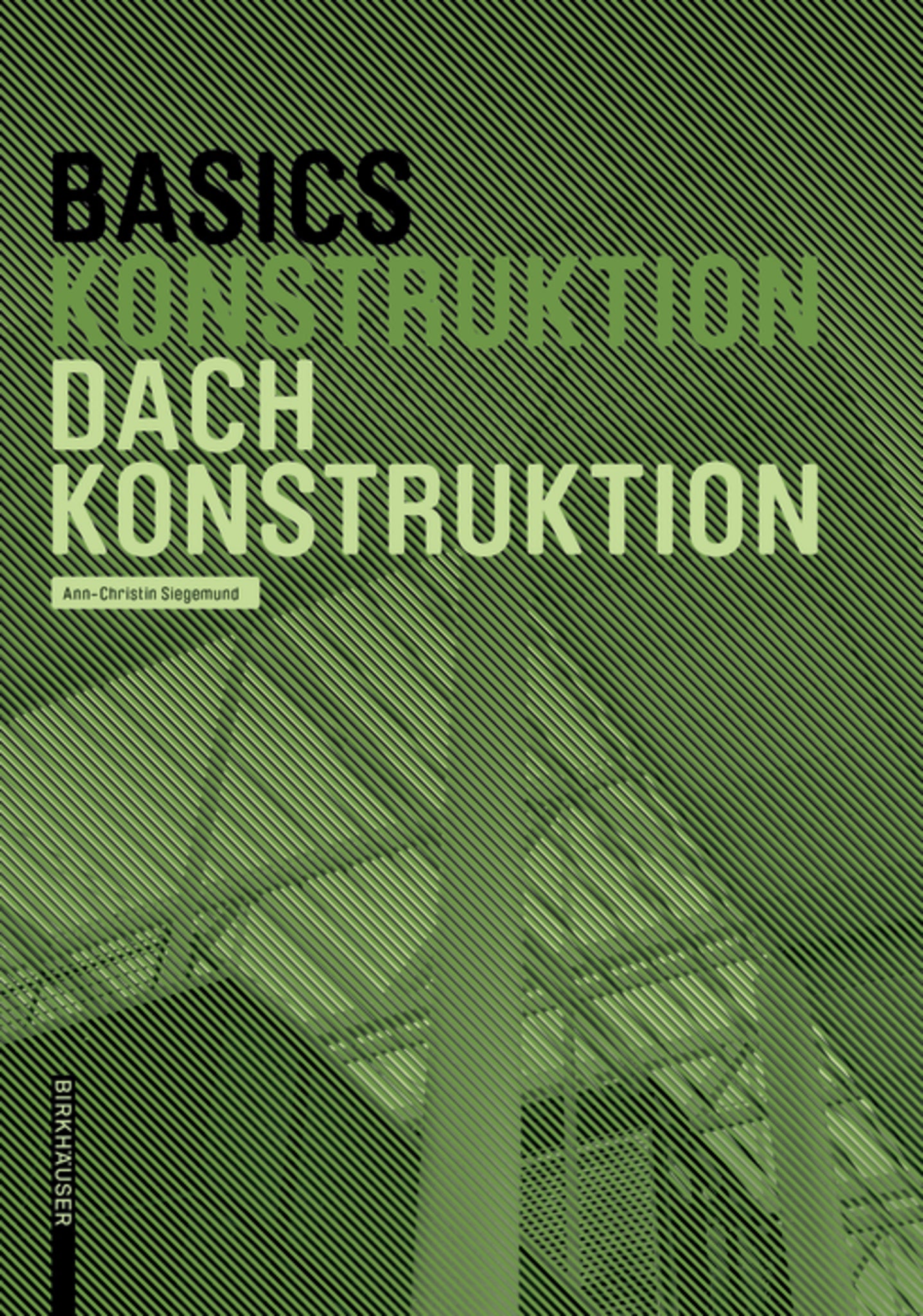 Cover image for Basics Dachkonstruktion ISBN 9783035619416