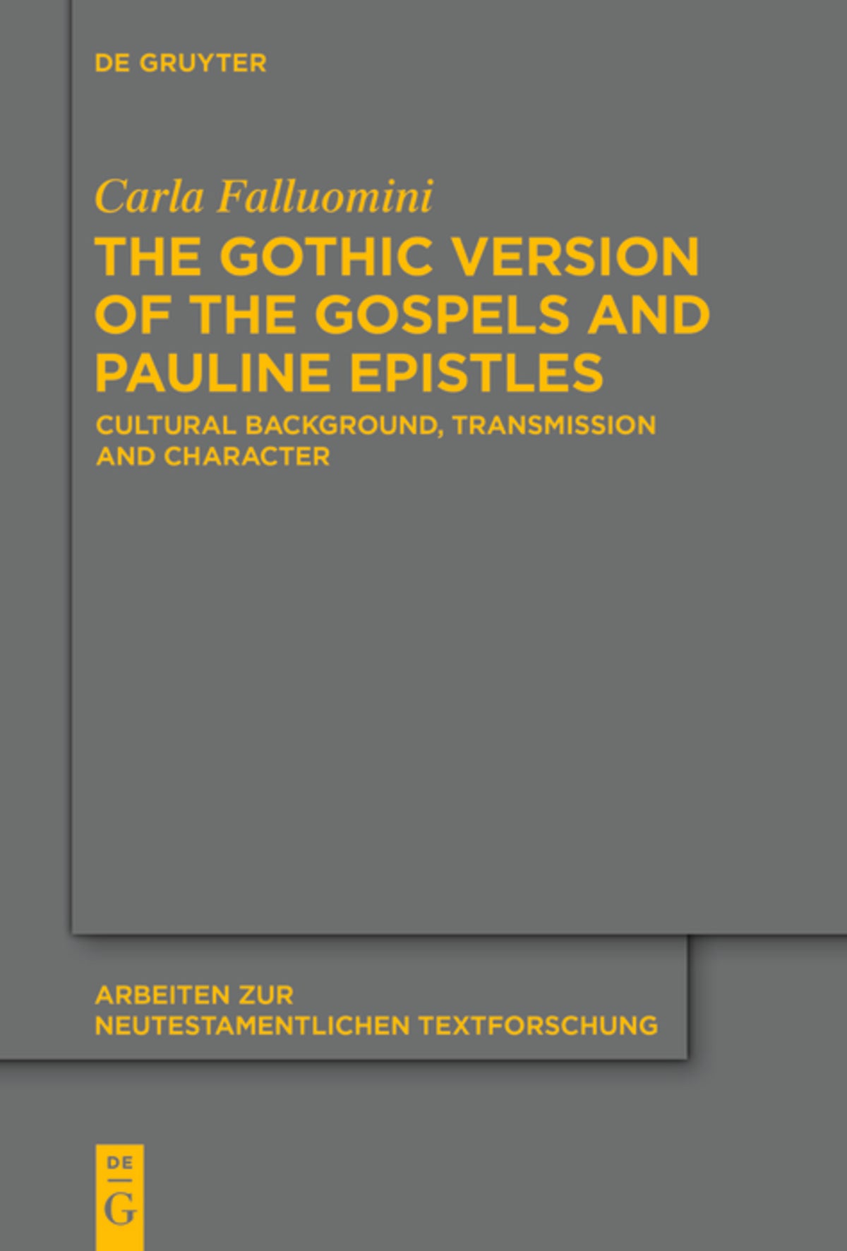 Cover image for The Gothic Version of the Gospels and Pauline Epistles ISBN 9783110552737