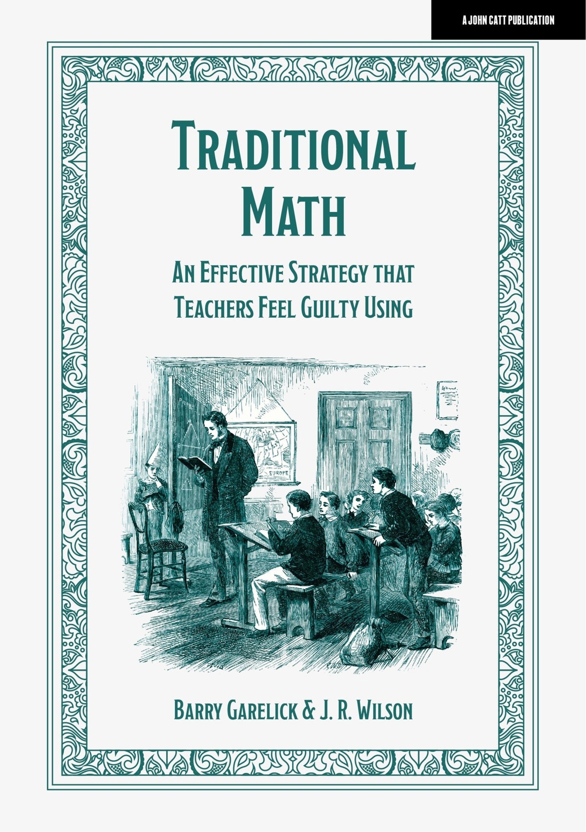 Cover image for Traditional Math: An effective strategy that teachers feel guilty using ISBN 9781915261540
