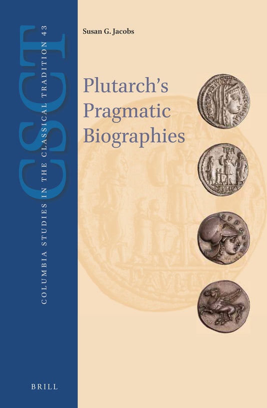 Plutarch’s Pragmatic Biographies