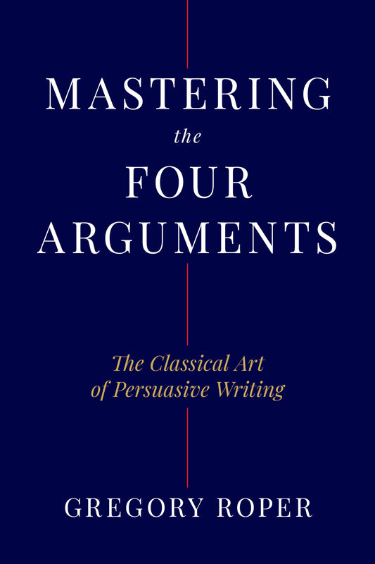 Mastering the Four Arguments