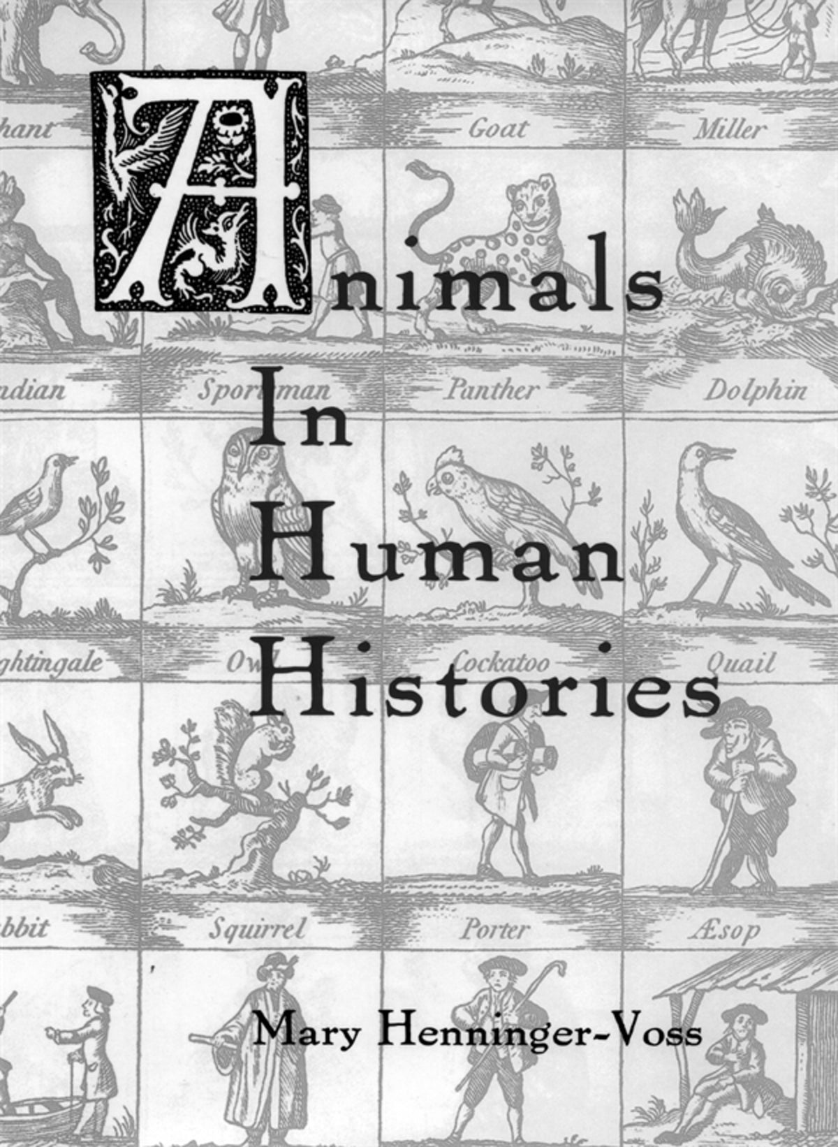 Cover image for Animals in Human Histories ISBN 9781580461214
