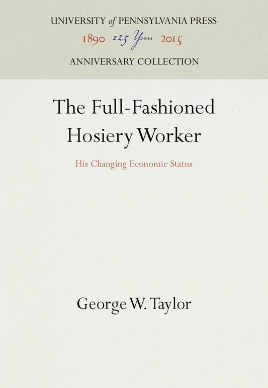 The Full-Fashioned Hosiery Worker