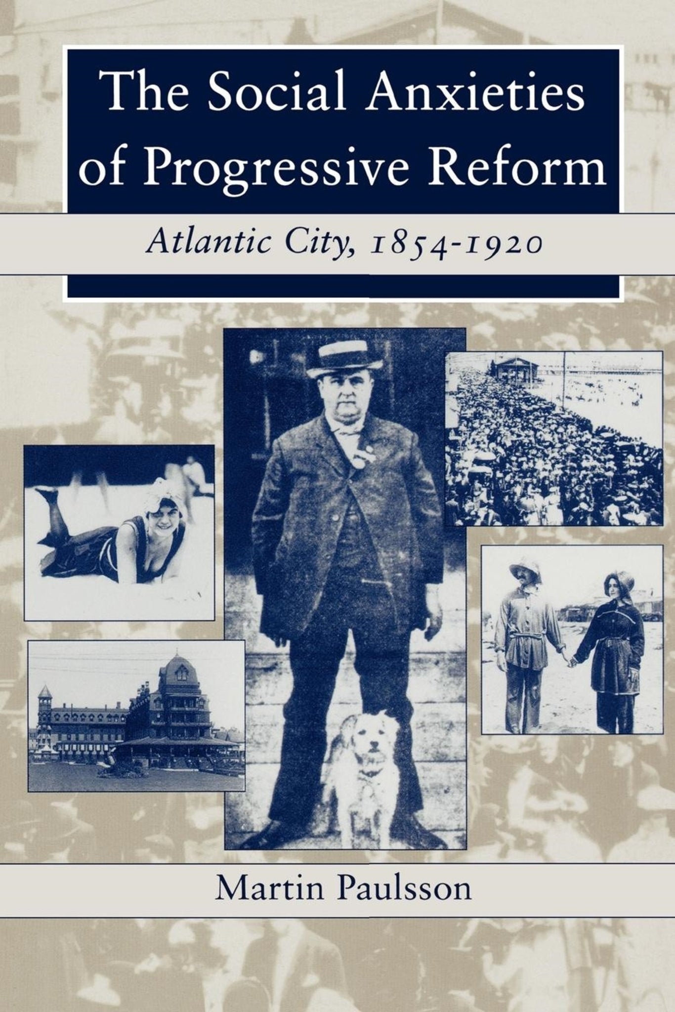 Cover image for The Social Anxieties of Progressive Reform ISBN 9780814766439