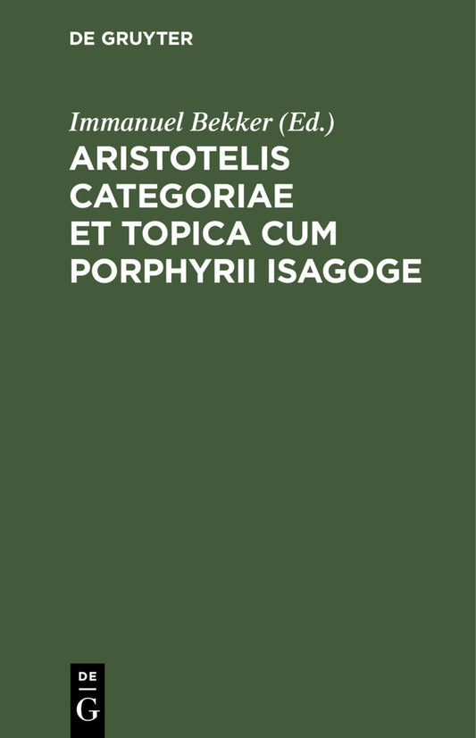 Aristotelis Categoriae et topica cum Porphyrii isagoge