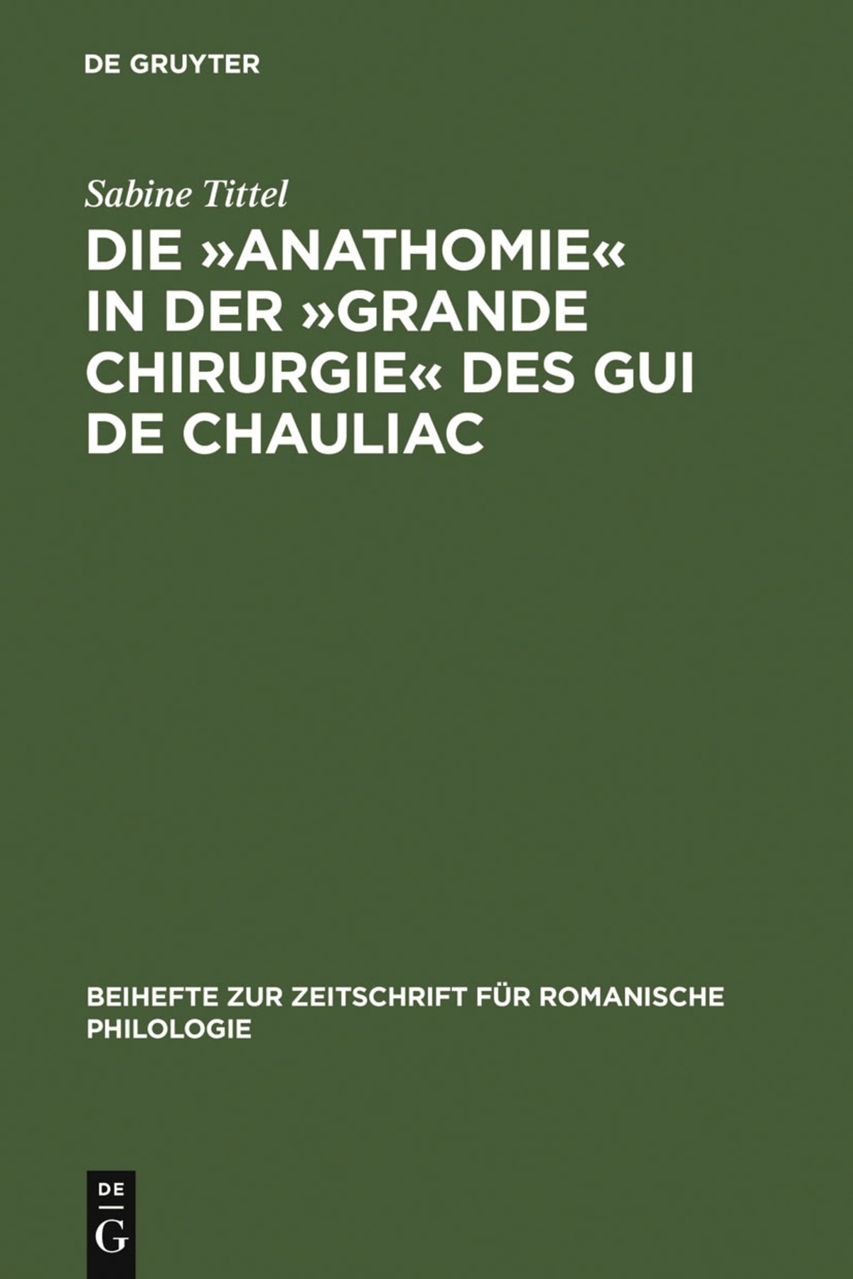 Die »Anathomie« in der »Grande Chirurgie« des Gui de Chauliac