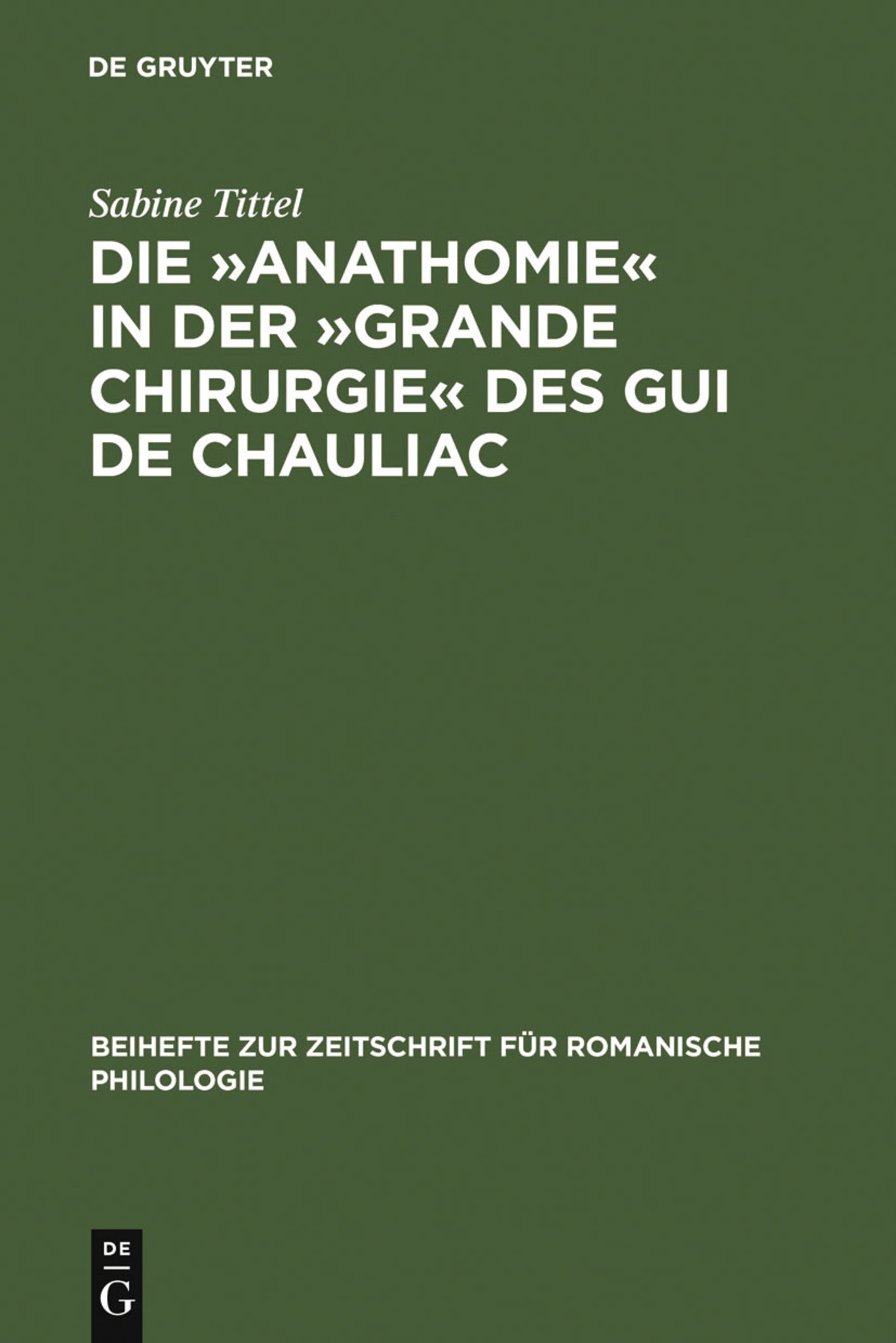 Die »Anathomie« in der »Grande Chirurgie« des Gui de Chauliac