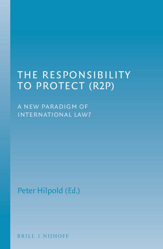 The Responsibility to Protect (R2P)
