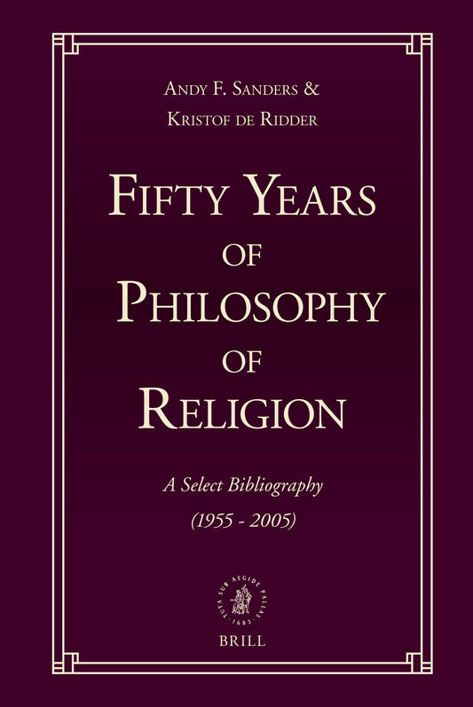 Fifty Years of Philosophy of Religion: A Select Bibliography (1955-2005)