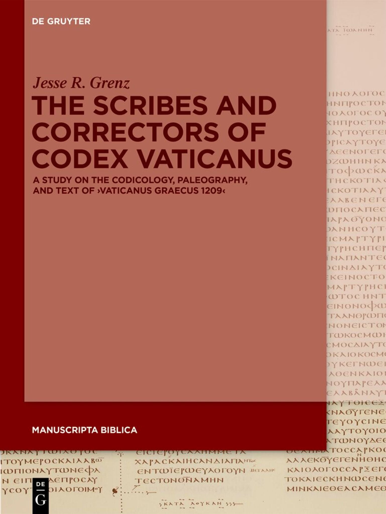 The Scribes and Correctors of Codex Vaticanus