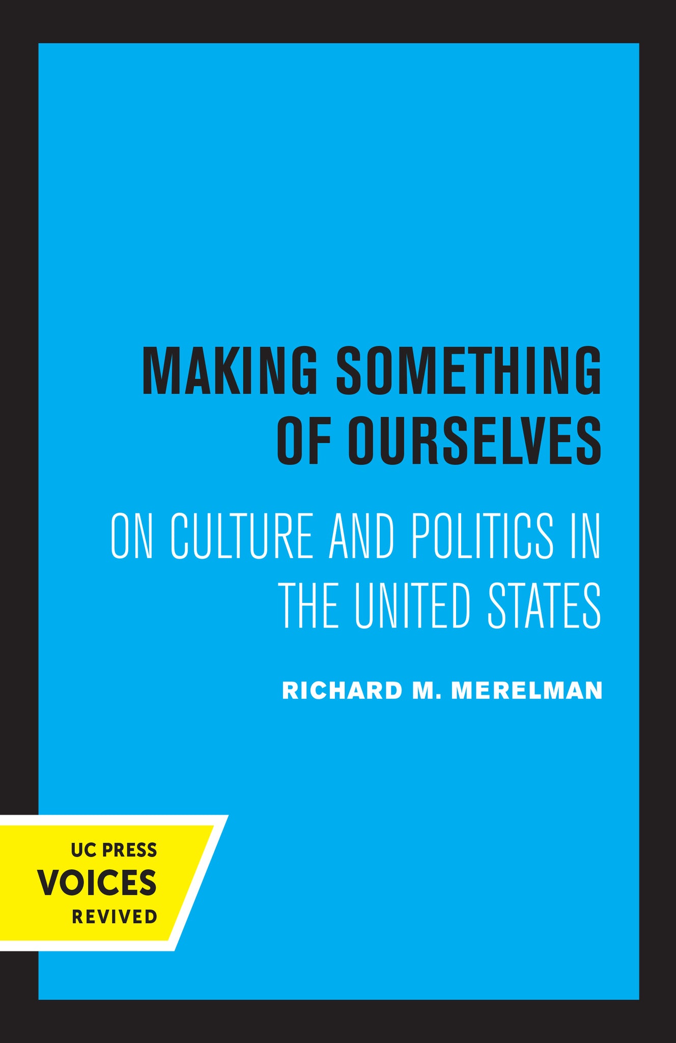 Cover image for Making Something of Ourselves ISBN 9780520331419