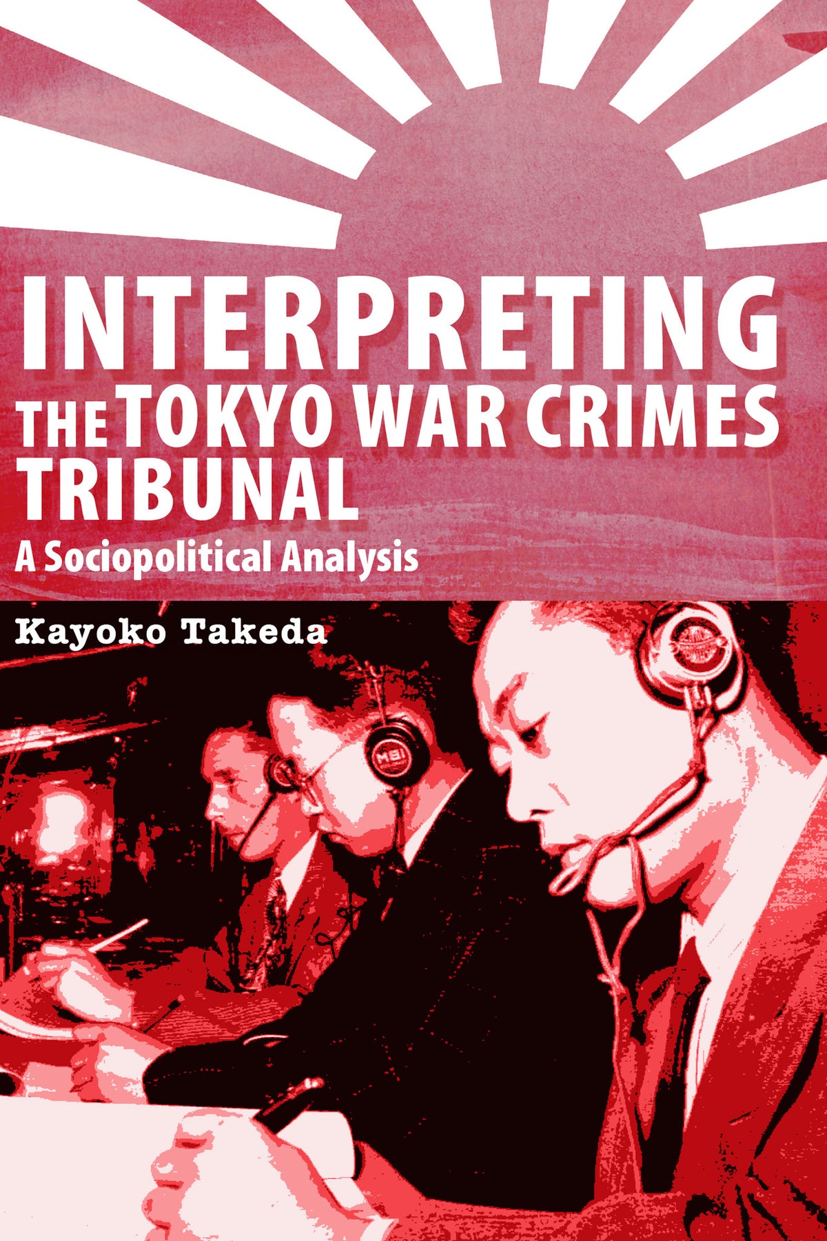 Cover image for Interpreting the Tokyo War Crimes Tribunal ISBN 9780776607290