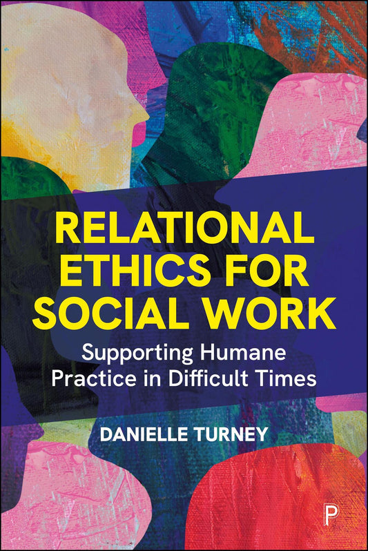 Relational Ethics for Social Work