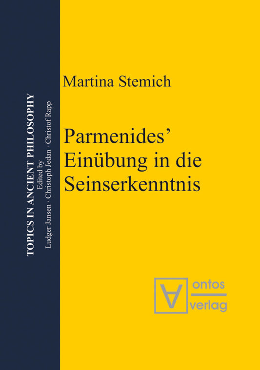 Parmenides’ Einübung in die Seinserkenntnis