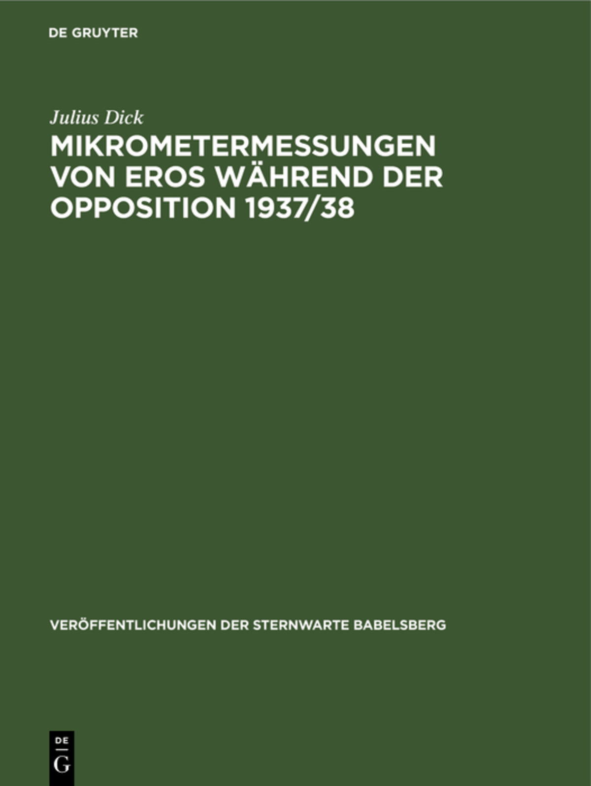 Cover image for Mikrometermessungen von Eros während der Opposition 1937/38 ISBN 9783112538418