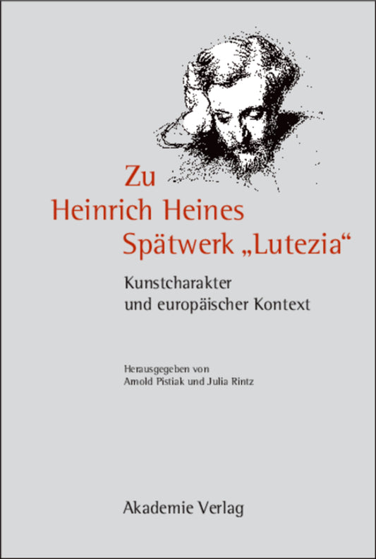 Zu Heinrich Heines Spätwerk "Lutezia"