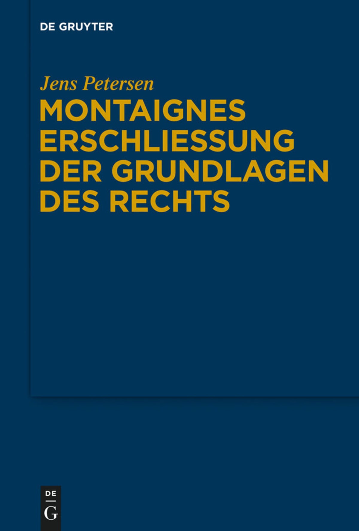Cover image for Montaignes Erschließung der Grundlagen des Rechts ISBN 9783110359824