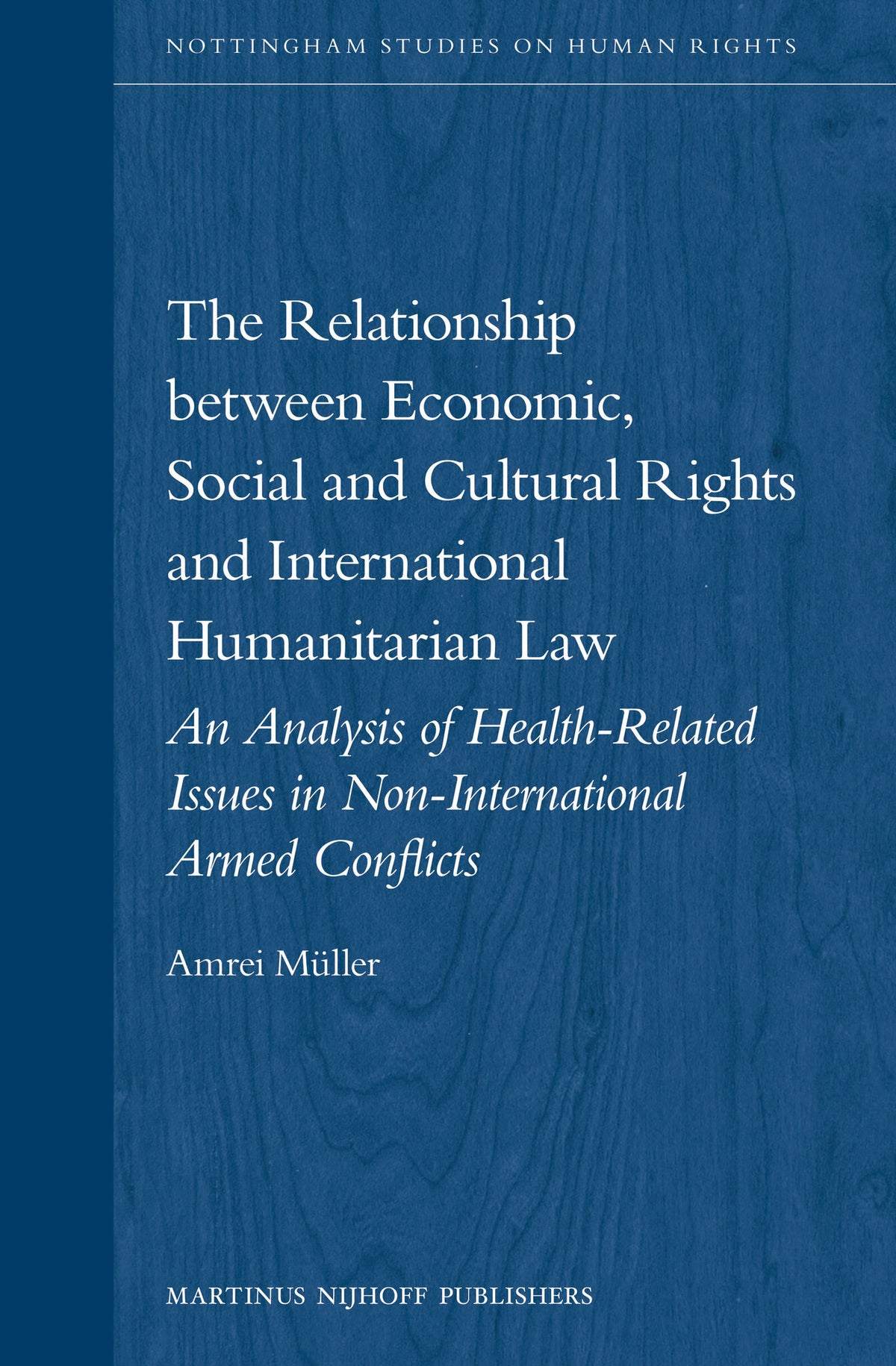 The Relationship between Economic, Social and Cultural Rights and International Humanitarian Law