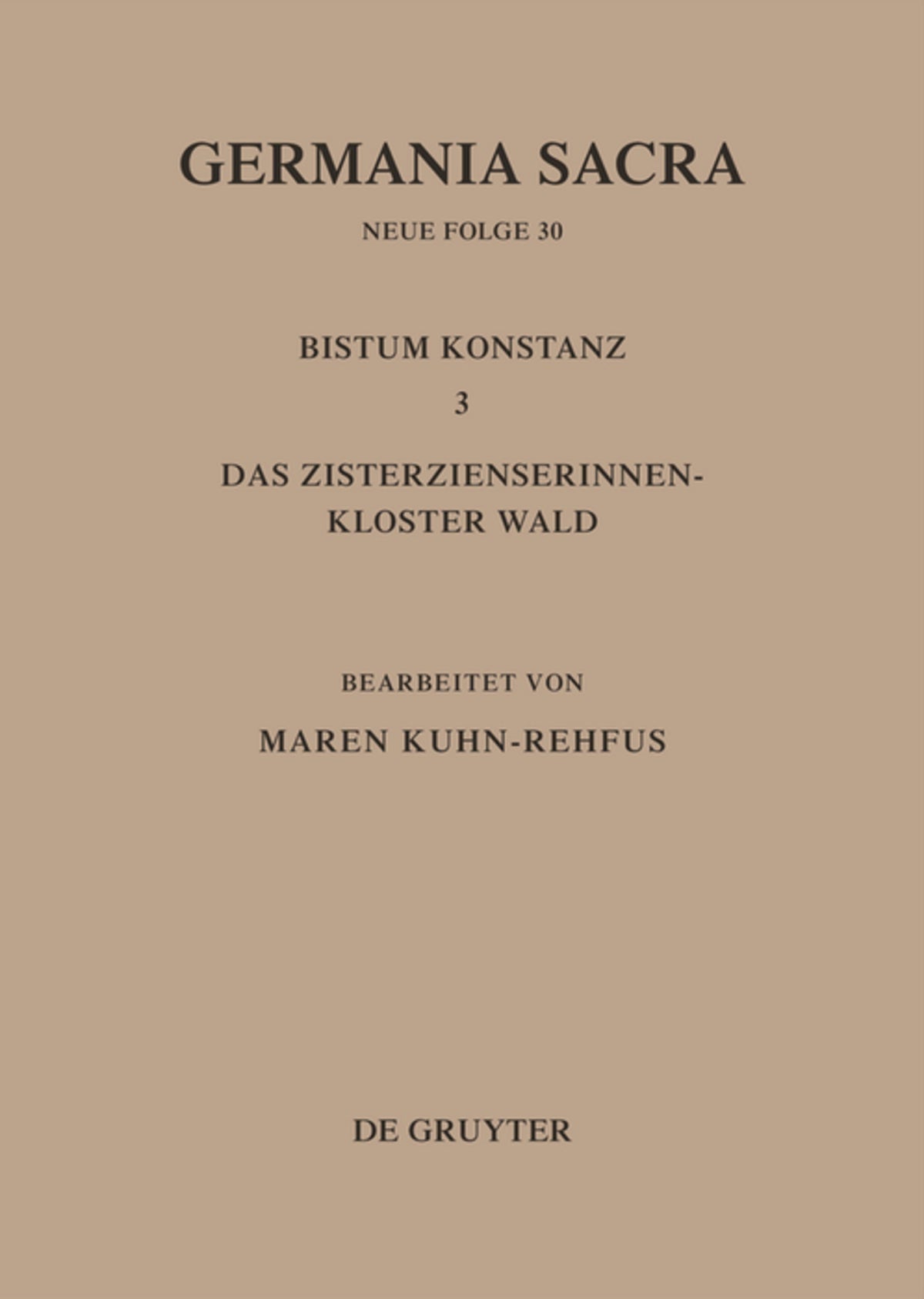 Die Bistümer der Kirchenprovinz Mainz. Bistum Konstanz 3: Das Zisterzienserinnenkloster Wald