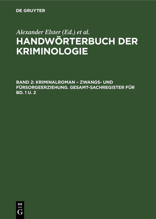 Kriminalroman – Zwangs- und Fürsorgeerziehung. Gesamt-Sachregister für Bd. 1 u. 2