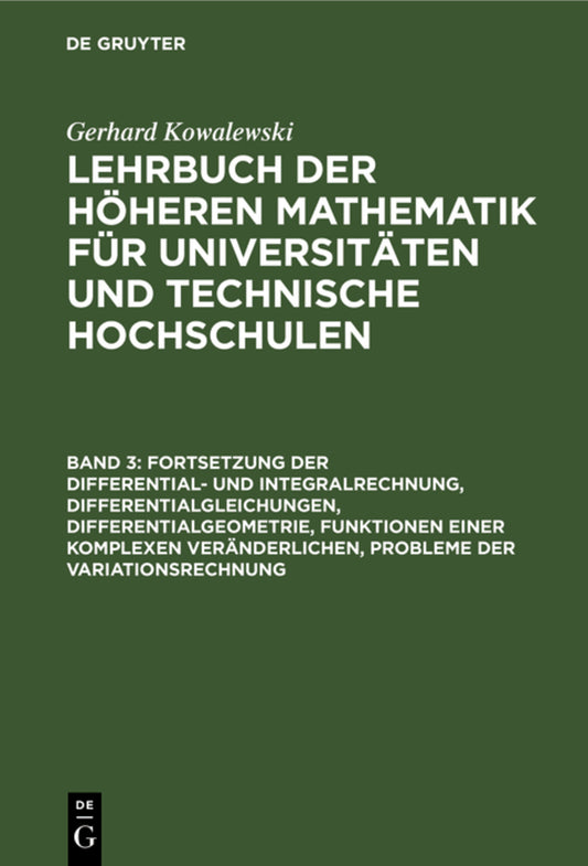 Fortsetzung der Differential- und Integralrechnung, Differentialgleichungen, Differentialgeometrie, Funktionen einer komplexen Veränderlichen, Probleme der Variationsrechnung