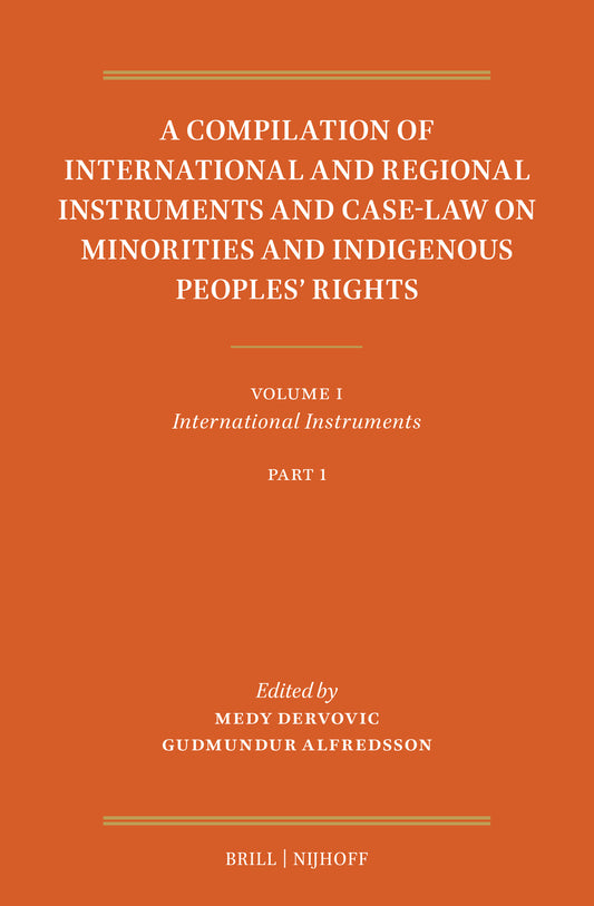 A Compilation of International and Regional Instruments and Case-Law on Minorities and Indigenous Peoples’ Rights
