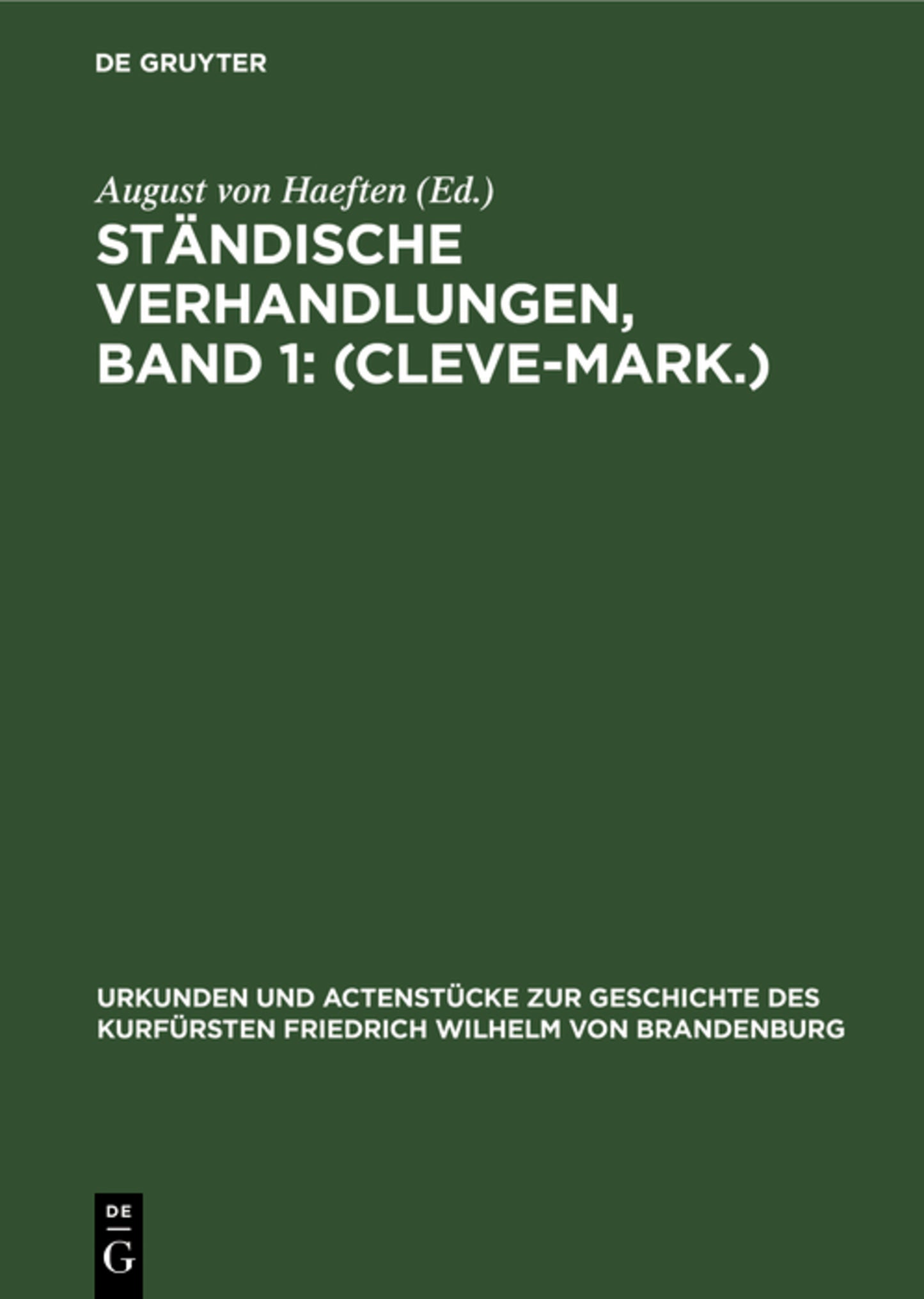 Ständische Verhandlungen, Band 1: (Cleve-Mark.)