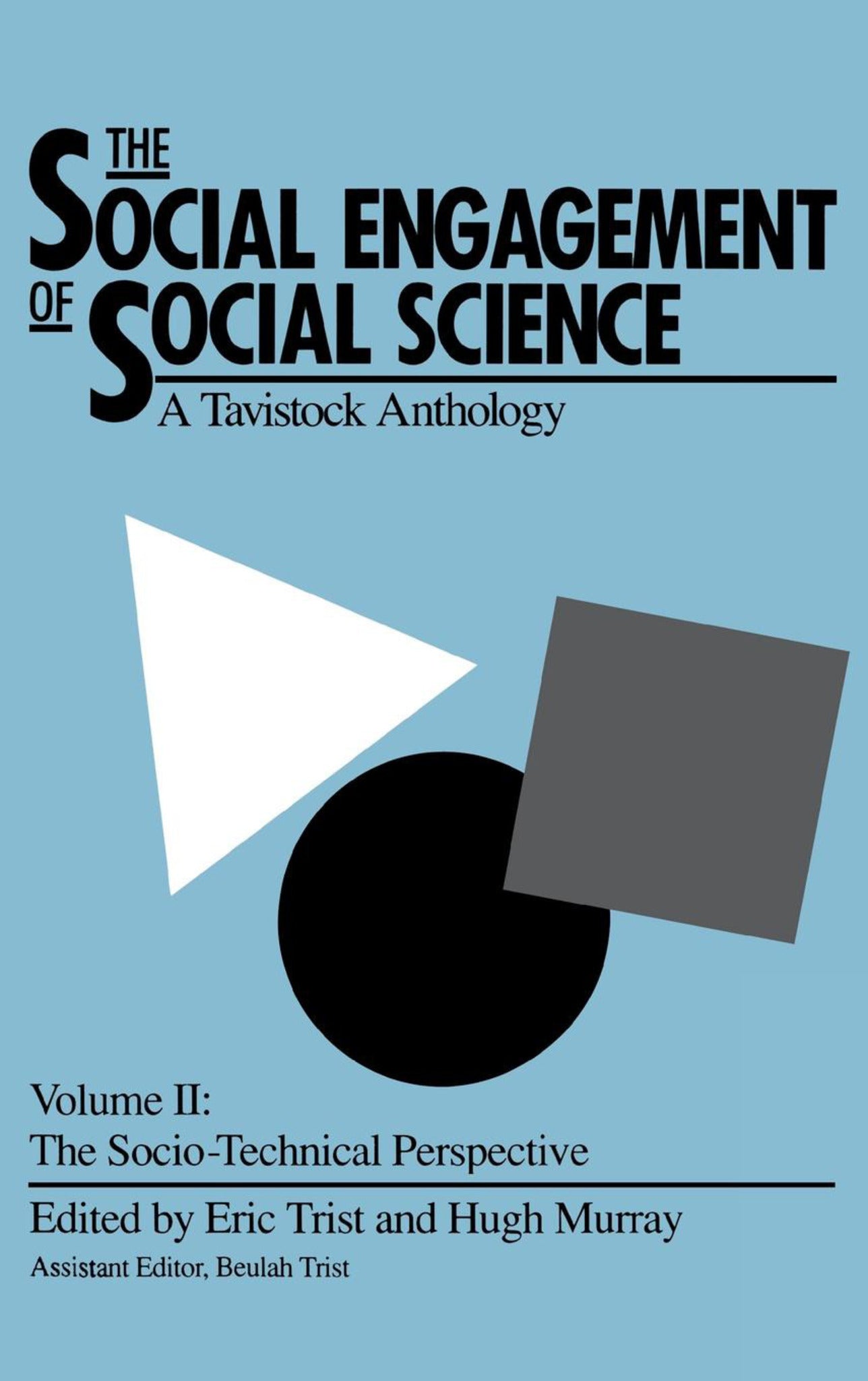 The Social Engagement of Social Science, a Tavistock Anthology, Volume 2