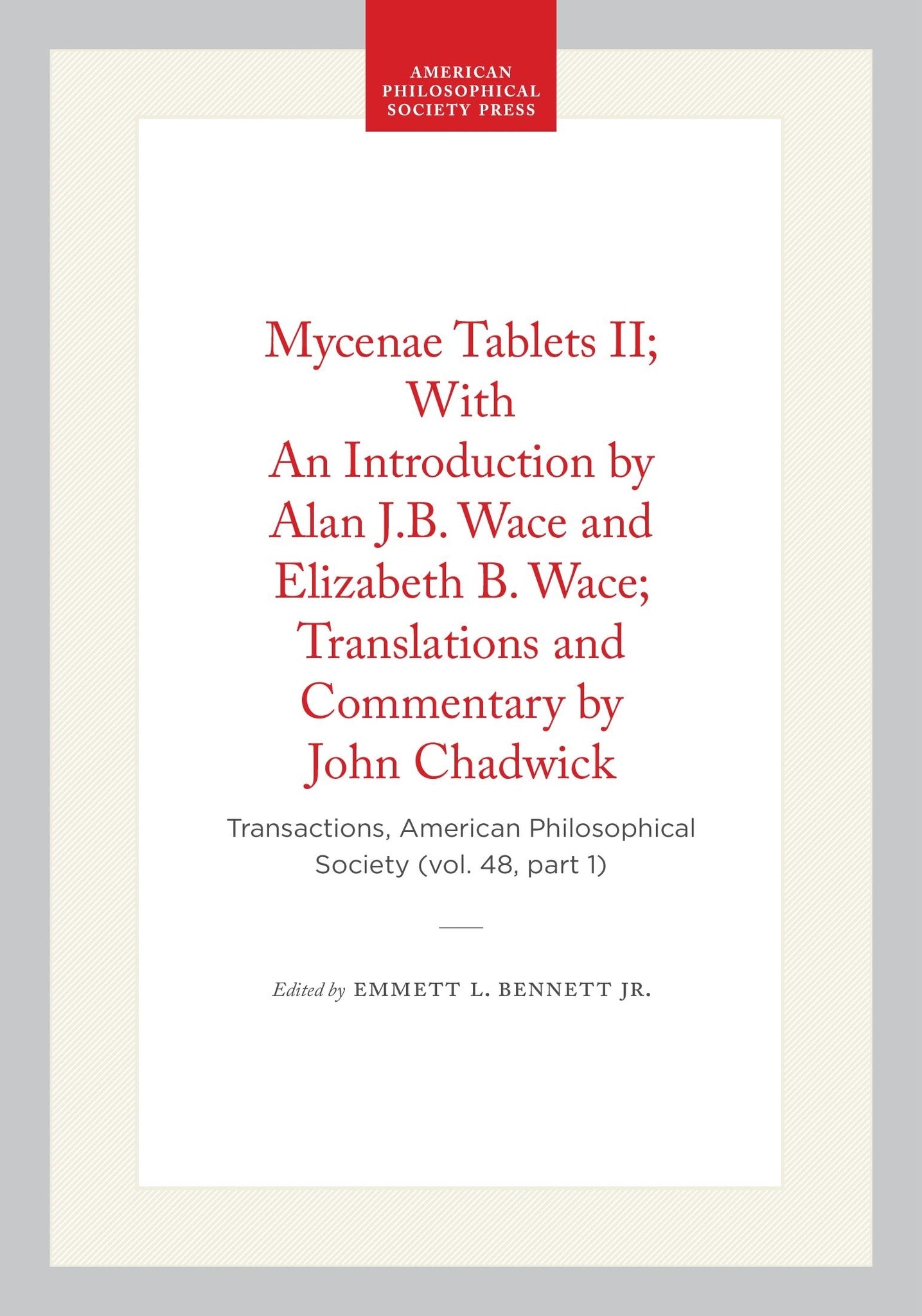 Mycenae Tablets II; With An Introduction by Alan J.B. Wace and Elizabeth B. Wace; Translations and Commentary by John Chadwick