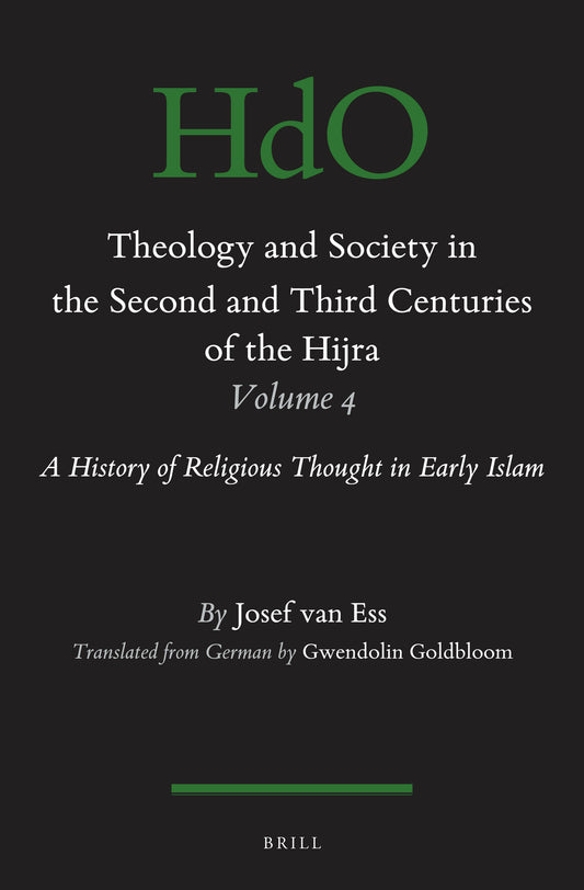 Theology and Society in the Second and Third Centuries of the Hijra. Volume 4