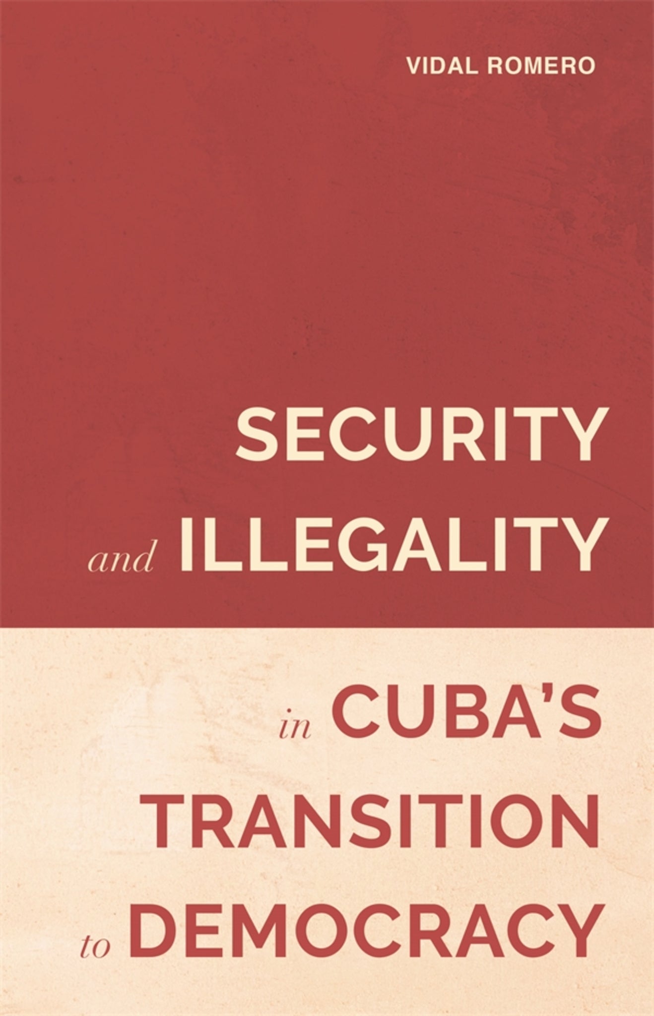 Cover image for Security and Illegality in Cuba's Transition to Democracy ISBN 9781855663527