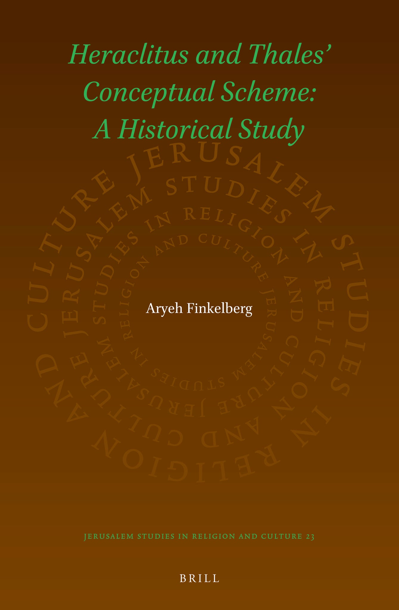 Heraclitus and Thales’ Conceptual Scheme: A Historical Study