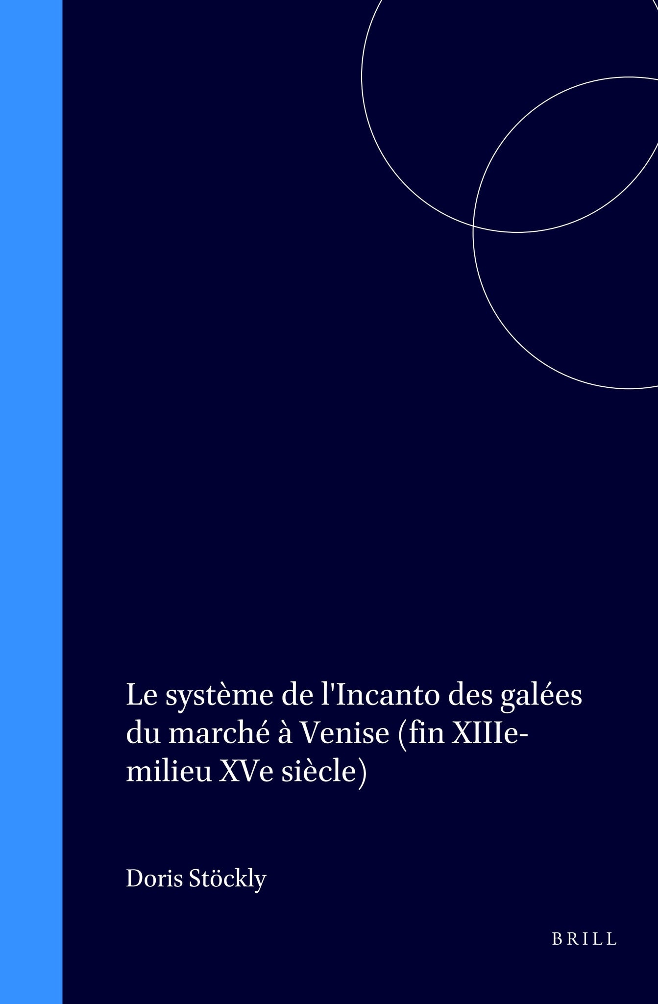 Le système de l'Incanto des galées du marché à Venise (fin XIIIe-milieu XVe siècle)