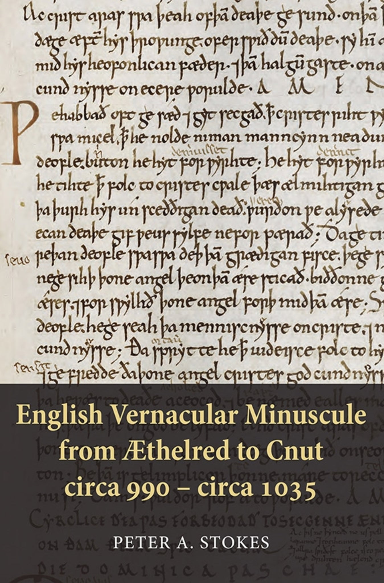 Cover image for English Vernacular Minuscule from Æthelred to Cnut, circa 990 - circa 1035 ISBN 9781843843696