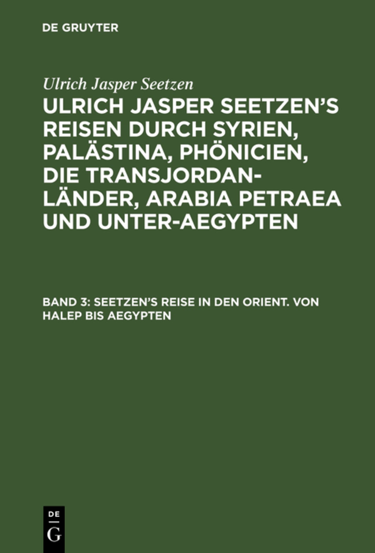 Cover image for Seetzen’s Reise in den Orient. Von Halep bis Aegypten ISBN 9783111313061