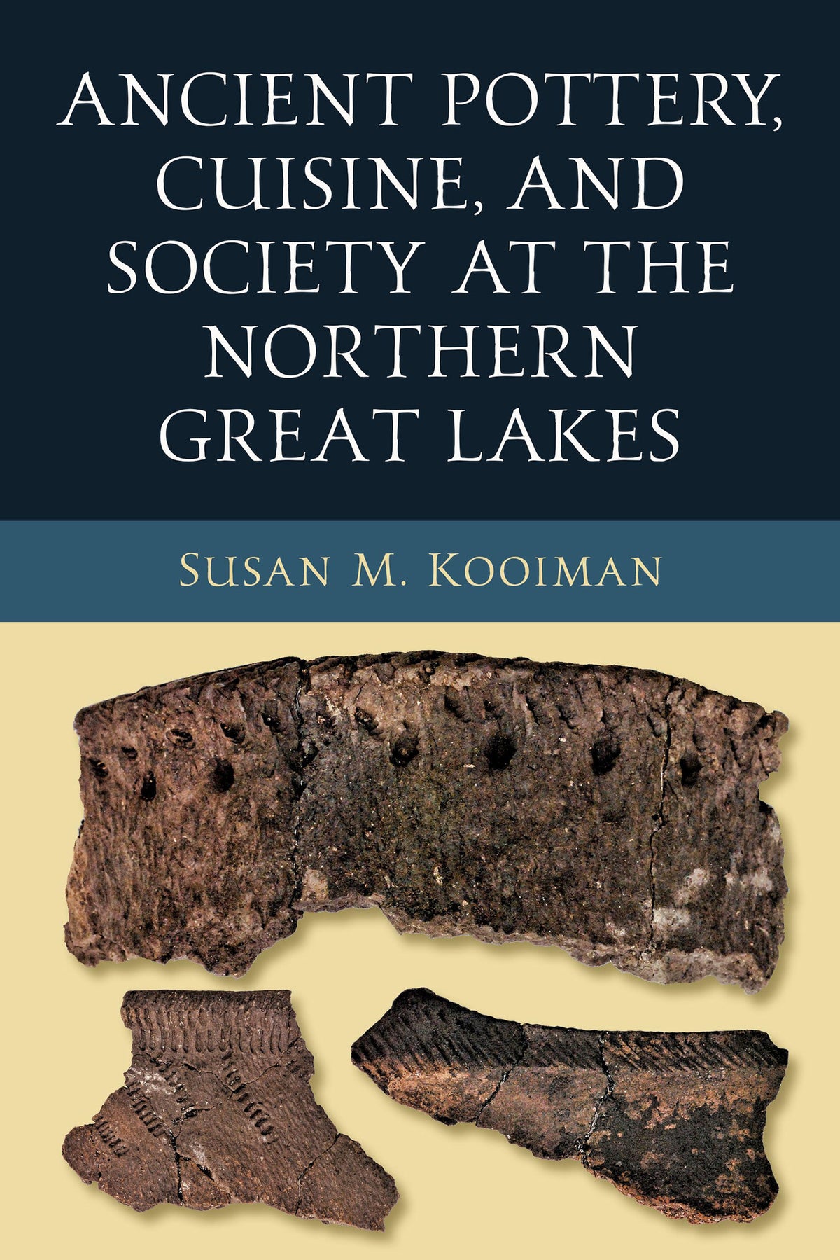 Cover image for Ancient Pottery, Cuisine, and Society at the Northern Great Lakes ISBN 9780268201456