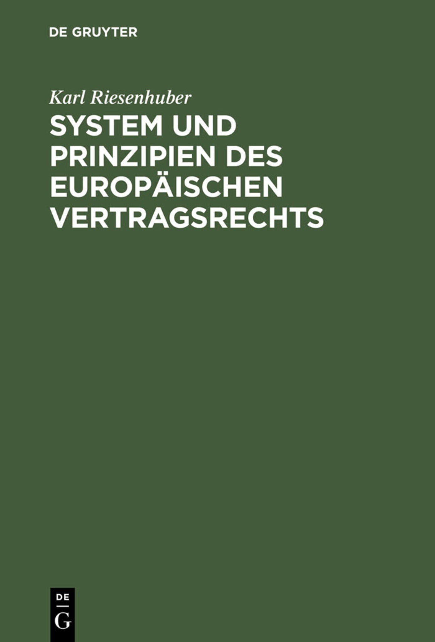 System und Prinzipien des Europäischen Vertragsrechts