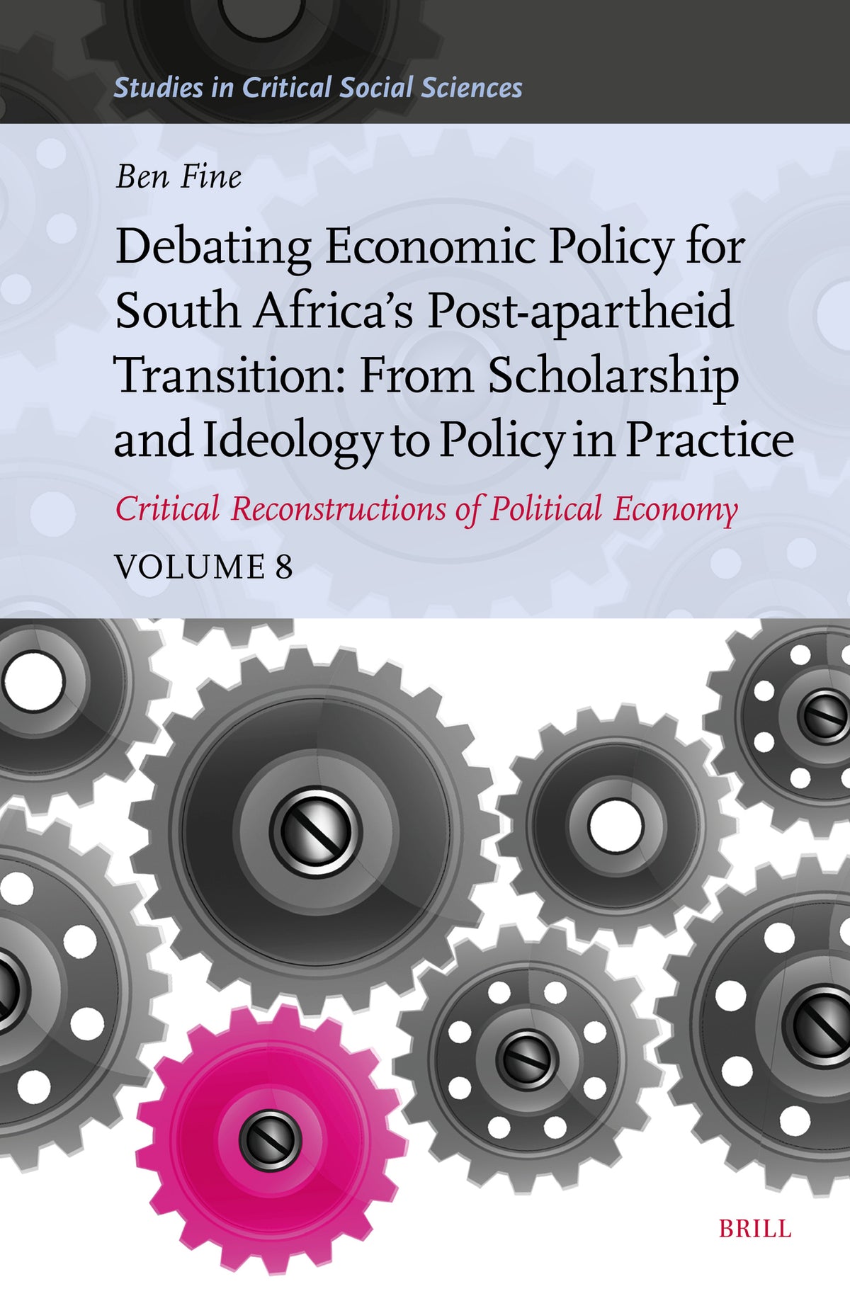 Debating Economic Policy for South Africa’s Post-apartheid Transition: From Scholarship and Ideology to Policy in Practice