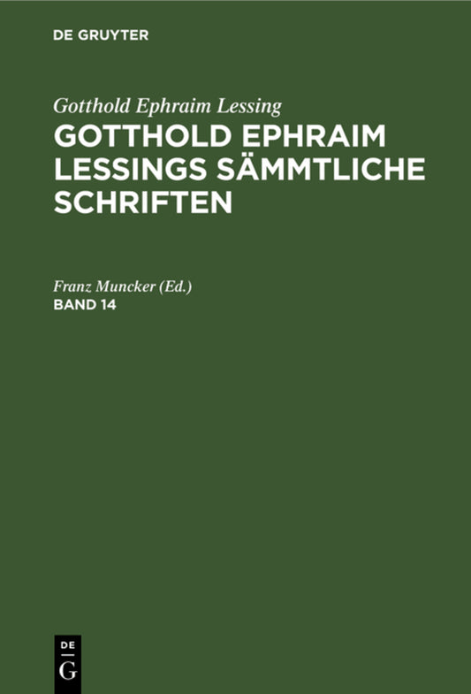 Gotthold Ephraim Lessing: Gotthold Ephraim Lessings Sämmtliche Schriften. Band 14