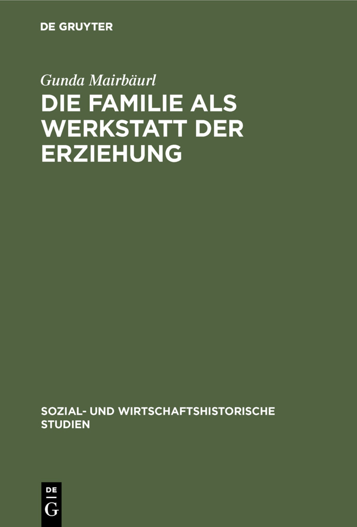 Cover image for Die Familie als Werkstatt der Erziehung ISBN 9783486519419