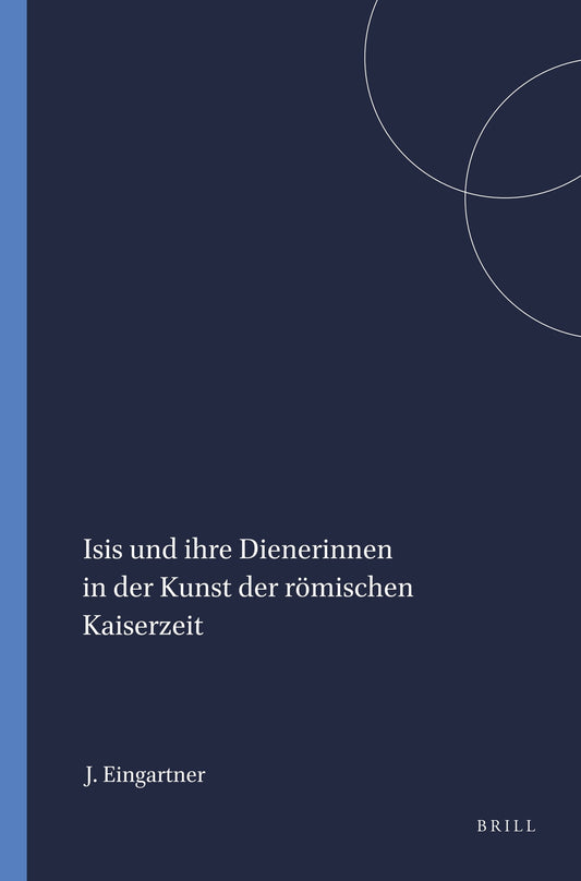 Isis und ihre Dienerinnen in der Kunst der römischen Kaiserzeit