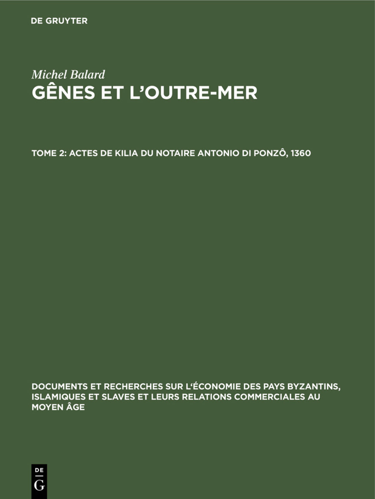 Actes de Kilia du notaire Antonio di Ponzô, 1360